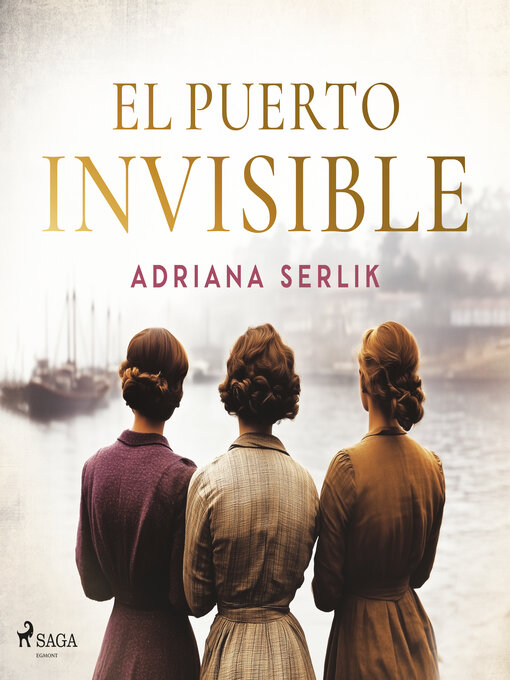 Title details for El puerto invisible by Adriana Serlik - Available